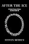 After the Ice: A Global Human History, 20,000 - 5000 BC: A Global Human History 20,000-5000 BC
