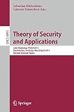 Theory of security and applications : joint workshop, TOSCA 2011, Saarbrücken, Germany, March 31 - April 1 2011 : revised selected papers