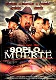 EL SOPLO DE LA MUERTE : PELICULA