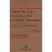 Chocolate, Cocoa, and Confectionery : Science and Technology