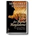 Das Erbe der Maria Magdalena: Das geheime Wirken der Witwe Jesu