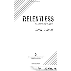 Relentless (Dominion Trilogy #1): Dominion Trilogy, Book 1
