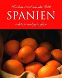 Spanien. Kochen rund um die Welt. Erleben und genie�en - Beverly LeBlanc