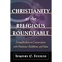 Christianity at the Religious Roundtable: Evangelicalism in Conversation with Hinduism, Buddhism, and Islam