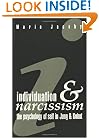 Individuation and Narcissism: The Psychology of Self in Jung and Kohut
