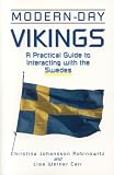 Modern Day Vikings: A Practical Guide to Interacting with the Swedes (Interact Series)