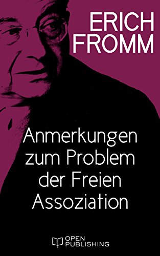 Anmerkungen zum Problem der Freien Assoziation: Remarks on the Problem of Free Association (German Edition)