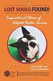Lost Souls: FOUND! Inspirational Stories of Adopted Boston Terriers