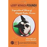 Lost Souls: FOUND! Inspirational Stories of Adopted Boston Terriers