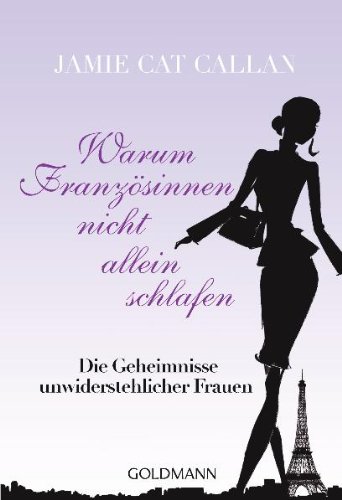 Produkt-Bild: Warum Franz&ouml;sinnen nicht allein schlafen: Die Geheimnisse unwiderstehlicher Frauen