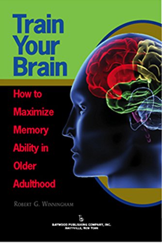 Train Your Brain: How to Maximize Memory Ability in Older Adulthood