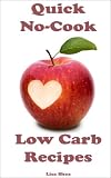  : Quick No-Cook Low Carb Recipes