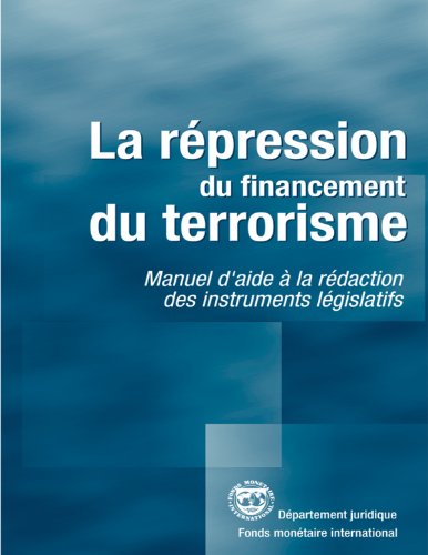 Suppressing the Financing of Terrorism: A Handbook for Legislative Drafting (Manuals & Guides) (French Edition)