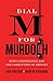 Dial M for Murdoch: News Corporation and the Corruption of Britain