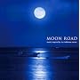 MOON ROAD