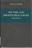 Vectors and smoothable curves: Collected essays