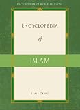 Encyclopedia of Islam (Encyclopedia of World Religions)
