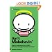 Ain't Misbehavin: How to Understand Your Child and Get the Best from Them