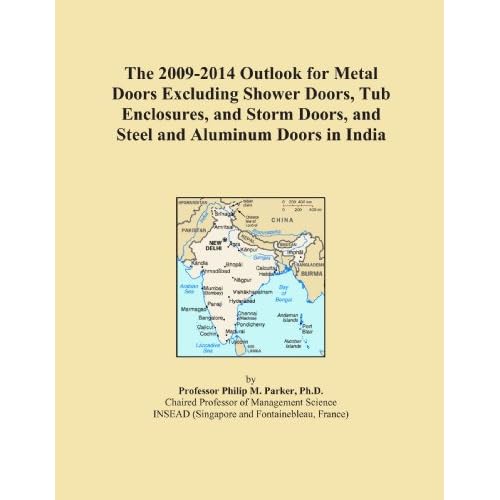 The 2009-2014 Outlook for Metal Doors Excluding Shower Doors, Tub Enclosures, and Storm Doors, and Steel and Aluminum Doors in Greater China Icon Group International