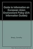 Guide to information on European Union environment policy