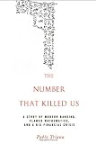 The Number That Killed Us: A Story of Modern Banking, Flawed Mathematics, and a Big Financial Crisis