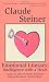 Emotional Literacy: Intelligence with a Heart