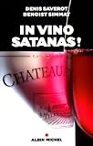 In vino Satanas !