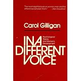 In a Different Voice: Psychological Theory and Women's Development