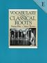 Vocabulary from Classical Roots: Book E