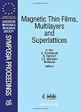 Magnetic thin films, multilayers and superlattices : proceedings of Symposium C on Magnetic Thin Films, Multilayers and Superlattices of the 1990 E-MRS Conference, Strasbourg, France, 29 May - 1 June 