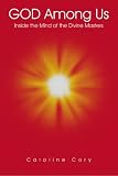 GOD Among Us: Inside The Mind of the Divine Masters