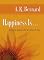 Happiness Is . . .: Simple Steps to a Life of Joy