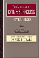 The Message of Evil and Suffering: Light into Darkness (Bible Speaks Today)
