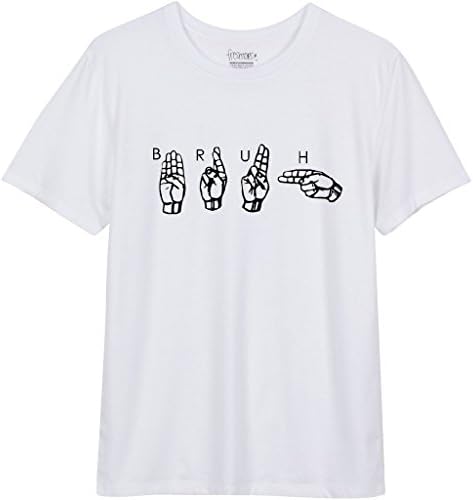 Freshtops Women's Bruh Sign Language T shirt S White