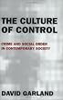 The Culture of Control: Crime and Social Order in Contemporary Society