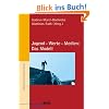 Jugend - Werte - Medien: Das Modell (Beltz P�dagogik)
