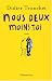 Nous deux moins toi