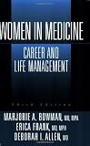 Women in Medicine: Career and Life Management Women in Medicine: Career and Life Management
