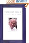 Pope John Paul II: In My Own Words