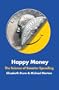 Happy Money: The Science of Smarter Spending