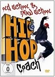 Hip Hop Coach: Old School & New School