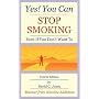 Yes! You Can Stop Smoking: Even If You Don't Want To