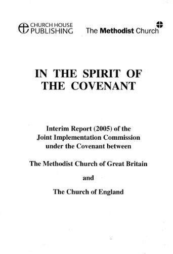 In the Spirit of the Covenant: Interim Report of the Joint Implementation Commission Under the Covenant Between Methodist Church and Church of England