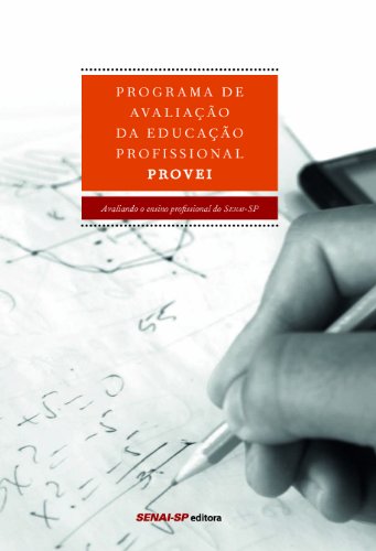 Programa de Avaliação da Educação Profissional - PROVEI (Portuguese Edition)