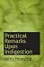 Practical Remarks Upon Indigestion Practical Remarks Upon Indigestion