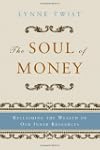 The Soul of Money: Reclaiming the Wea...