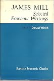 James Mill: Selected Economic Writings