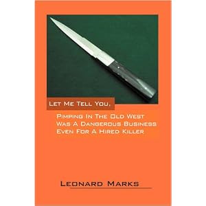 Let Me Tell You, Pimping In The Old West Was A Dangerous Business Even For A Hired Killer
