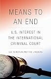 Means to an end : U.S. interest in the International Criminal Court