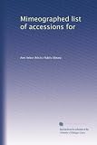Mimeographed list of accessions for